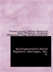 Buckinghamshire Parish Registers. Marriages. Vol. II.,1116755416,9781116755411
