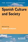 Spanish Culture and Society The Essential Glossary,0340763426,9780340763421
