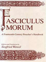 Fasciculus Morum A Fourteenth-Century Preacher's Handbook,0271006420,9780271006420