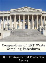 Compendium of ERT Waste Sampling Procedures,1249501393,9781249501398