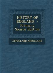 History of England - Primary Source Edition,1295334739,9781295334735