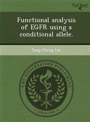 Functional analysis of EGFR using a conditional allele.,1248983637,9781248983638