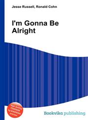 I'm Gonna Be Alright,5511070122,9785511070124