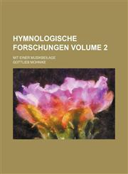 Hymnologische Forschungen Volume 2; Mit einer Musikbeilage,1236421922,9781236421920