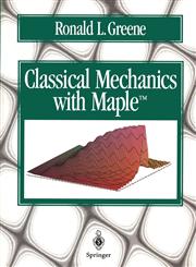 Classical Mechanics with Maple,0387945121,9780387945125