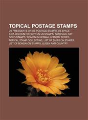 Topical postage stamps US Presidents on US postage stamps, US space exploration history on US stamps, Admirals, Art Deco stamps,1156801672,9781156801673