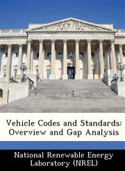 Vehicle Codes and Standards Overview and Gap Analysis,1249130417,9781249130413