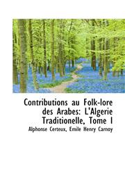 Contributions au Folk-lore des Arabes L'Algérie Traditionelle, Tome I,1110215762,9781110215768