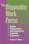 The Disposable Work Force Worker Displacement and Employment Instability in America,0202305201,9780202305202