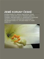 Země Koruny české Slezská knížectví, Zákony Zemí Koruny české, Slezsko, České království, Těšínské knížectví, Chebsko, Opavské knížectví,1232853437,9781232853435