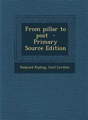 From Pillar to Post - Primary Source Edition,1287880355,9781287880356