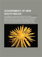 Government of New South Wales Government agencies of New South Wales, Governors of New South Wales, Local Government Areas of New South Wales,1156485657,9781156485651