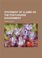 Statement of claims on the Portuguese government,1151645133,9781151645135