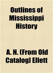Outlines of Mississippi History,1153074214,9781153074216