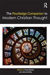 The Routledge Companion to Modern Christian Thought,0415782171,9780415782173