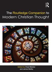 The Routledge Companion to Modern Christian Thought,0415782171,9780415782173