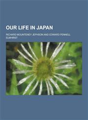 Our Life in Japan,1230370927,9781230370927