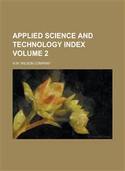 Applied Science and Technology Index Volume 2,1155015746,9781155015743