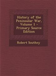 History of the Peninsular War, Volume 1 - Primary Source Edition,1293566004,9781293566008