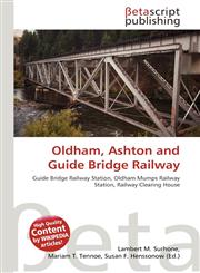 Oldham, Ashton and Guide Bridge Railway,6135019813,9786135019810