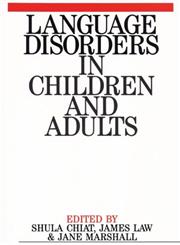 Language Disorders in Children and Adults Psycholinguistic Approaches to Therapy 1st Edition,1861560141,9781861560148