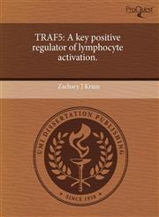 TRAF5 A key positive regulator of lymphocyte activation.,1244078239,9781244078239