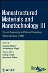 Nanostructured Materials and Nanotechnology III, Vol. 30, Issue 7 A Collection of Papers Presented at the 33Rd International Conference On Advanced Ceramics and Composites, January 18 - 23, 2009, Daytona Beach, Florida,0470457570,9780470457573