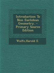 Introduction to Non Euclidean Geometry. - Primary Source Edition,1294451499,9781294451495