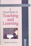 A Hand Book of Teaching and Learning 1st Edition,8176258369,9788176258364