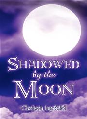 Shadowed by the Moon,1607497166,9781607497165