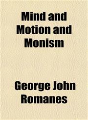 Mind and Motion and Monism,1151709492,9781151709493