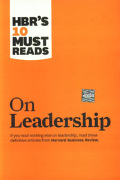 HBR's 10 Must Reads on Leadership Indian Edition