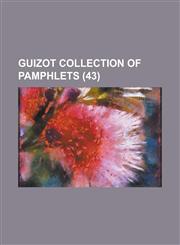Guizot Collection of Pamphlets (43),115346750X,9781153467506