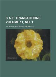 S.A.E. Transactions Volume 11, no. 1,1234171821,9781234171827