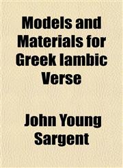Models and Materials for Greek Iambic Verse,1152787934,9781152787933