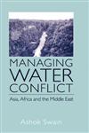 Managing Water Conflict Asia, Africa and the Middle East,071465566X,9780714655666