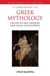 A Companion to Greek Mythology,140511178X,9781405111782