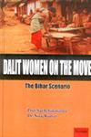 Dalit Women on the Move The Bihar Scenario 1st Edition,8186771948,9788186771945