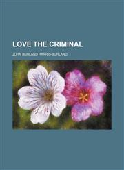 Love the criminal,1150682469,9781150682469