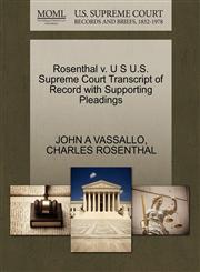 Rosenthal v. U S U.S. Supreme Court Transcript of Record with Supporting Pleadings,1270482653,9781270482659