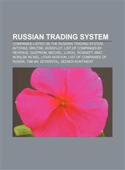 Russian Trading System Companies listed on the Russian Trading System, AvtoVAZ, Irkutsk, Aeroflot, List of companies by revenue, Gazprom,1157932630,9781157932635