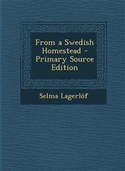 From a Swedish Homestead - Primary Source Edition,1294304585,9781294304586