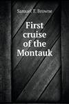 First cruise of the Montauk,5518512856,9785518512856