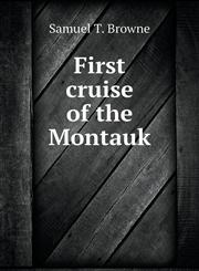 First cruise of the Montauk,5518512856,9785518512856