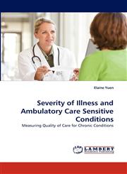 Severity of Illness and Ambulatory Care Sensitive Conditions,3843358818,9783843358811