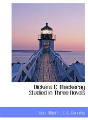 Dickens & Thackeray Studied in Three Novels,1117352927,9781117352923