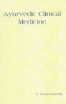 Ayurvedic Clinical Medicine Vol. 1 1st Edition,8170305608,9788170305606