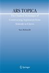 Ars Topica The Classical Technique of Constructing Arguments from Aristotle to Cicero,1402095481,9781402095481