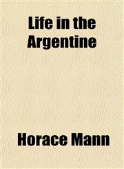 Life in the Argentine,1153003414,9781153003414