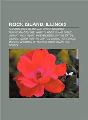 Rock Island, Illinois Chicago, Rock Island and Pacific Railroad, Augustana College, WHBF-TV, Rock Island Public Library,1157642829,9781157642824